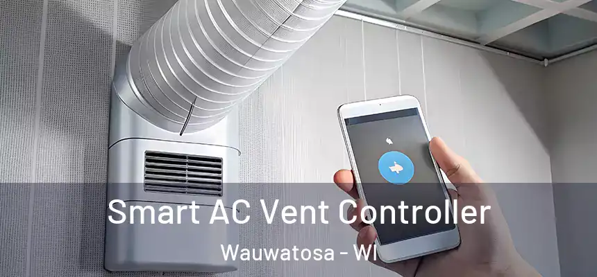 Smart AC Vent Controller Wauwatosa - WI